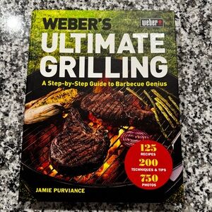 Weber's Ultimate Grilling by Jamie Purviance